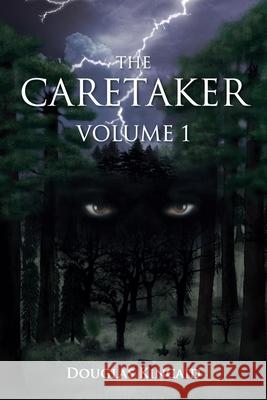 The Caretaker Douglas Kincaid 9781465392886