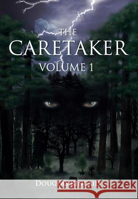 The Caretaker Douglas Kincaid 9781465392893