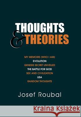 Thoughts and Theories Josef Roubal 9781465393883