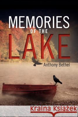 Memories of the Lake Anthony Bethel 9781465394200