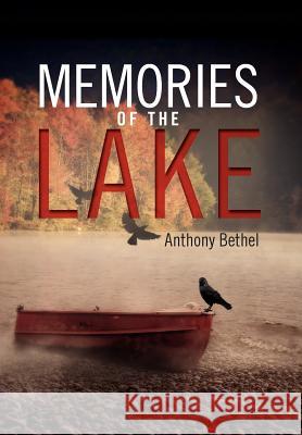 Memories of the Lake Anthony Bethel 9781465394217