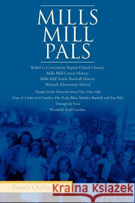 Mills Mill Pals Pamela Chaffin Foster 9781465395696