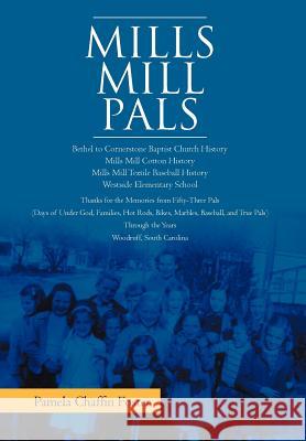 Mills Mill Pals Pamela Chaffin Foster 9781465395702