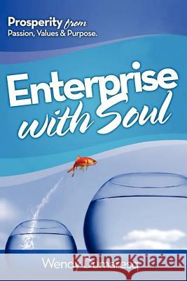 Enterprise with Soul Wendy Dumaresq 9781465396259 Xlibris Corporation