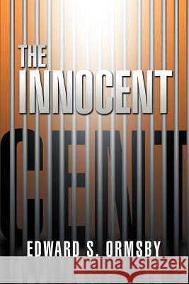The Innocent Edward S. Ormsby 9781465397041