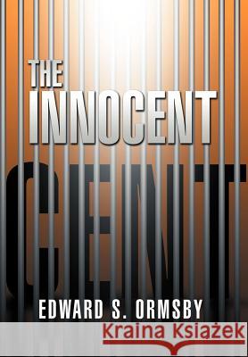 The Innocent Edward S. Ormsby 9781465397058