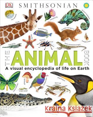 The Animal Book: A Visual Encyclopedia of Life on Earth  9781465414571 DK Publishing (Dorling Kindersley)