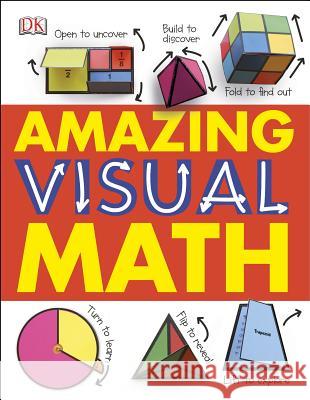 Amazing Visual Math  9781465420176 DK Publishing (Dorling Kindersley)