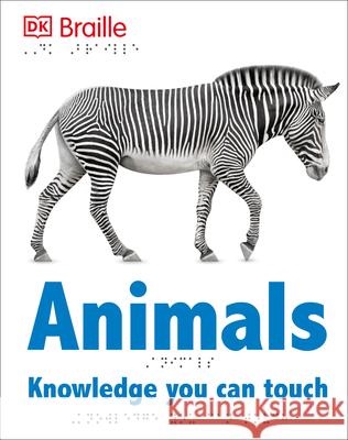 DK Braille: Animals DK 9781465436115 DK Publishing (Dorling Kindersley)