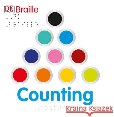 DK Braille: Counting DK 9781465436139 DK Publishing (Dorling Kindersley)