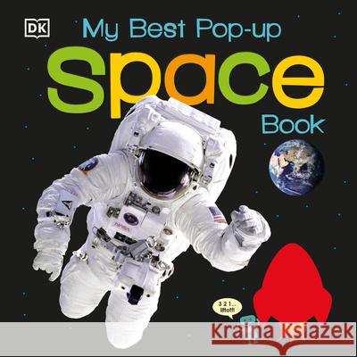 My Best Pop-Up Space Book DK Publishing                            DK 9781465439147 DK Publishing (Dorling Kindersley)