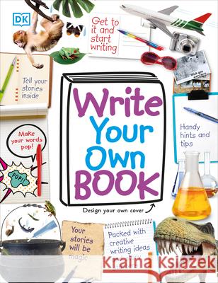 Write Your Own Book DK 9781465444714 DK Publishing (Dorling Kindersley)