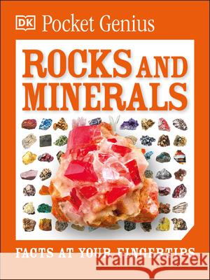 Pocket Genius: Rocks and Minerals: Facts at Your Fingertips DK 9781465445902 DK Publishing (Dorling Kindersley)