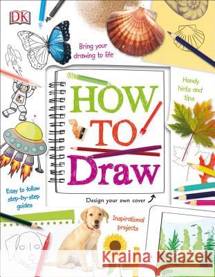 How to Draw DK 9781465456854 DK Publishing (Dorling Kindersley)