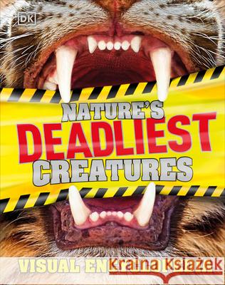 Nature's Deadliest Creatures Visual Encyclopedia DK 9781465458971 DK Publishing (Dorling Kindersley)