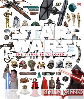 Star Wars: The Visual Encyclopedia Adam Bray Cole Horton 9781465459626