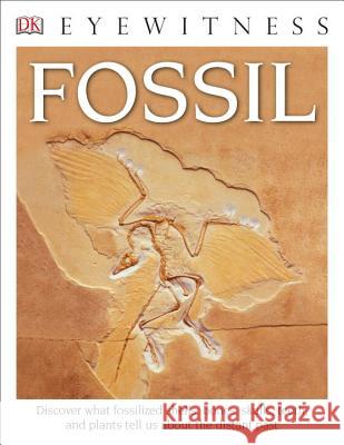 DK Eyewitness Books: Fossil DK 9781465462473 DK Publishing (Dorling Kindersley)