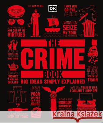 The Crime Book: Big Ideas Simply Explained DK 9781465462862 DK Publishing (Dorling Kindersley)