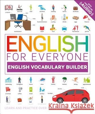 English for Everyone: English Vocabulary Builder DK 9781465464835 DK Publishing (Dorling Kindersley)