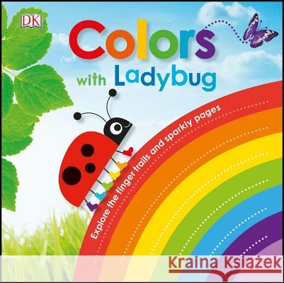 Colors with Ladybug DK 9781465468420 DK Publishing (Dorling Kindersley)
