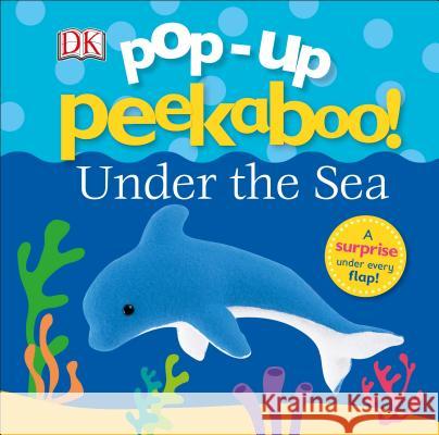 Pop-Up Peekaboo: Under the Sea DK 9781465473165 DK Publishing (Dorling Kindersley)