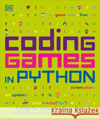 Coding Games in Python DK 9781465473615 DK Publishing (Dorling Kindersley)