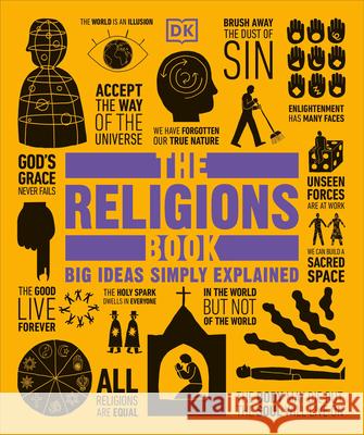 The Religions Book: Big Ideas Simply Explained DK 9781465476463 DK Publishing (Dorling Kindersley)