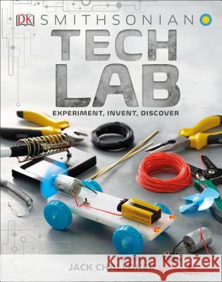 Tech Lab: Awesome Builds for Smart Makers Challoner, Jack 9781465481726 DK Publishing (Dorling Kindersley)