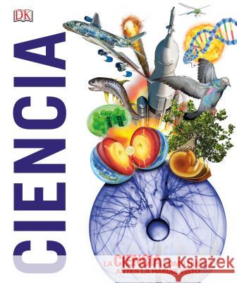 ¡Ciencia! DK 9781465482815 DK Publishing (Dorling Kindersley)