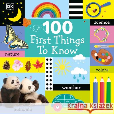100 First Things to Know DK 9781465489784 DK Publishing (Dorling Kindersley)