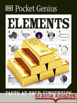Pocket Genius: Elements DK 9781465490995 DK Publishing (Dorling Kindersley)