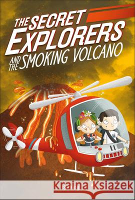 The Secret Explorers and the Smoking Volcano DK                                       Sj King 9781465499882 DK Publishing (Dorling Kindersley)
