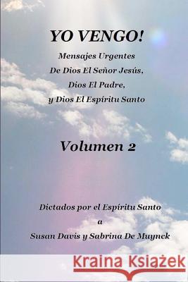 Yo Vengo, Volumen 2 Susan Davis Sabrina D 9781466202979 Createspace