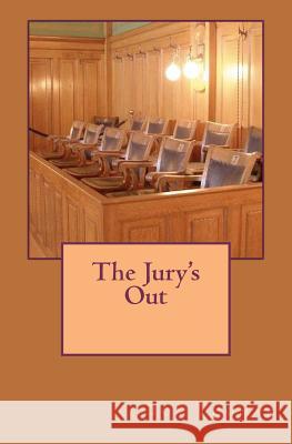 The Jury's Out Tom Thomas 9781466210707 Createspace