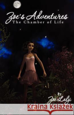 Zoe's Adventures Zoe Lalji 9781466211445 Createspace