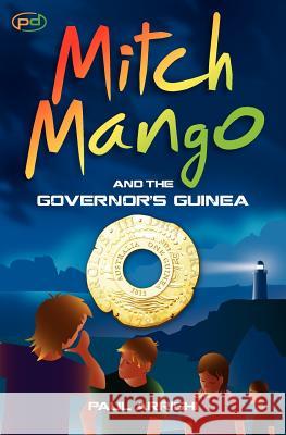 Mitch Mango and the Governor's Guinea Paul Arrighi 9781466220669