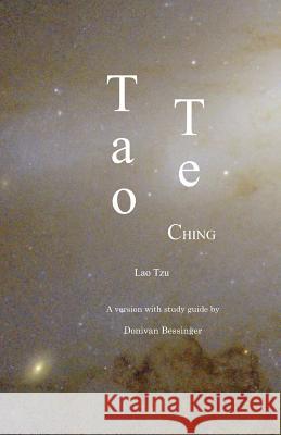 Tao Te Ching Donivan Bessinger 9781466223998 Createspace