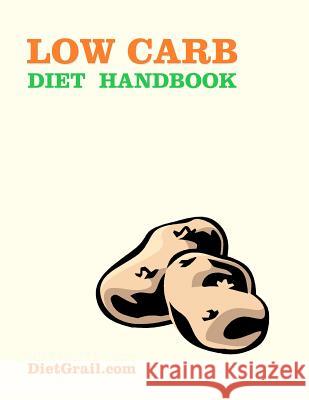 Low Carb Diet Handbook Dietgrail Publisher 9781466224995 Createspace