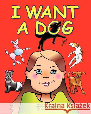 I Want a Dog Susie Fasbinder George Fasbinder Bill Jones 9781466231337 Createspace