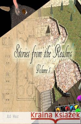 Stories from the Realms: Volume 1 Ed War 9781466232679 Createspace Independent Publishing Platform