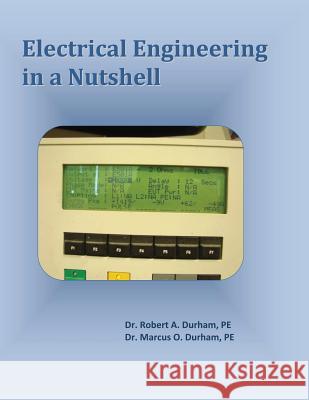 Electrical Engineering in a NutShell Durham P. E., Marcus O. 9781466236790