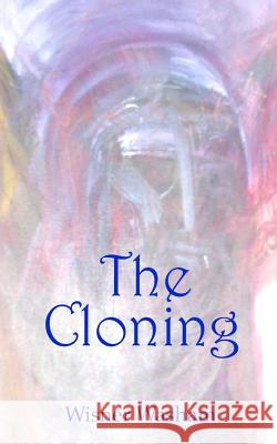 The Cloning Wisner Washam Judith Barcroft 9781466244269