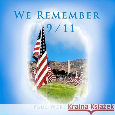 We Remember Paul Wertlake 9781466246089 Createspace