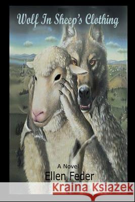 Wolf in Sheep's Clothing Ellen Feder 9781466249158