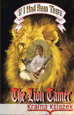 The Lion Tamer Dr Valerie a. Beauchene Robert R. Beauchene 9781466251298 Createspace