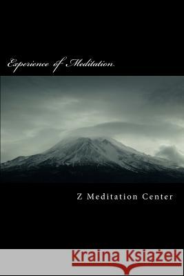 Experience of Meditation: Such a Joy! Suruchi Dayal Z. Meditation Center 9781466252271 Createspace Independent Publishing Platform