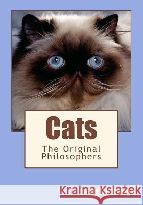 Cats: The Original Philosophers La Belle Rouge 9781466252868 Createspace Independent Publishing Platform