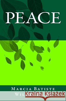 Peace Marcia Batiste Smith Wilson 9781466258129 Createspace