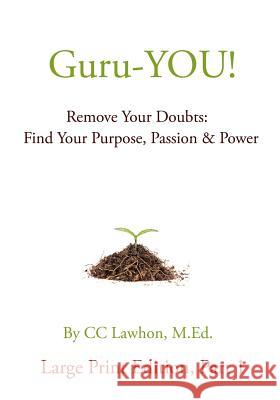 Guru-You! Large Print Edition CC Lawho 9781466262553 Createspace