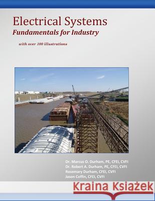 Electrical Systems- Fundamentals for Industry Dr Marcus O. Durha Dr Robert a. Durha Rosemary Durha 9781466262911 Createspace